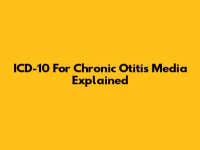 ICD-10 For Chronic Otitis Media Explained