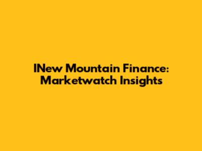 INew Mountain Finance: Marketwatch Insights